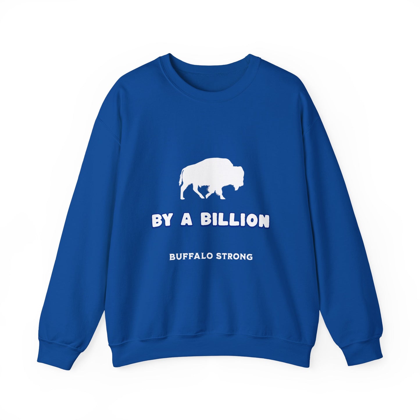 Buffalo Strong 'By A Billion' Crewneck Sweatshirt