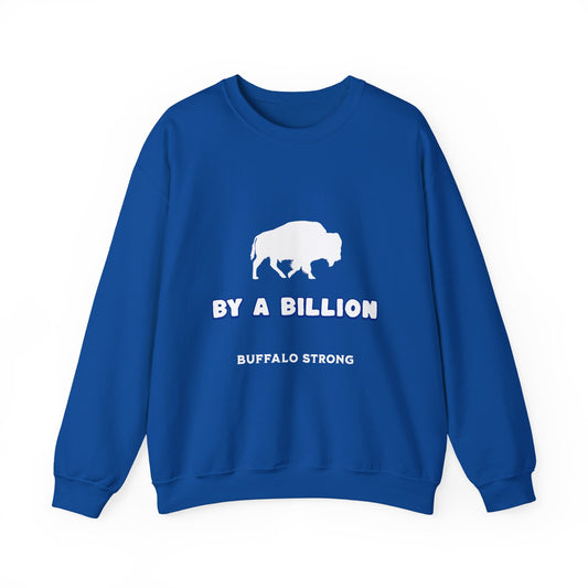 Buffalo Strong 'By A Billion' Crewneck Sweatshirt