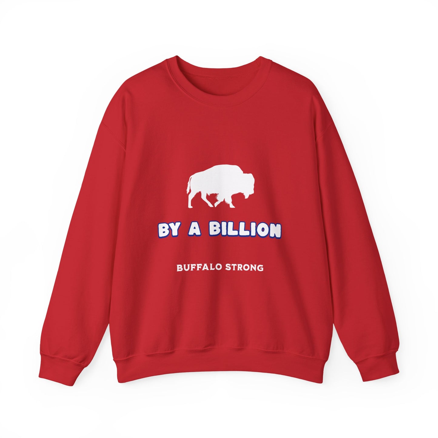 Buffalo Strong 'By A Billion' Crewneck Sweatshirt